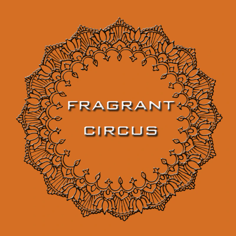 Fragrant Circus