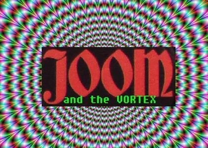 Joom and the Vortex