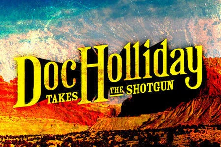 Doc Holliday Takes The Shotgun
