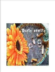 Dirty Pretty