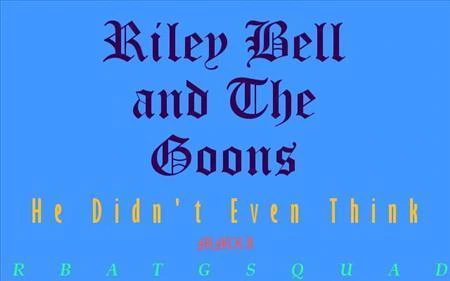 Riley Bell & The Goons