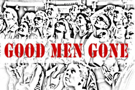 Good Men Gone