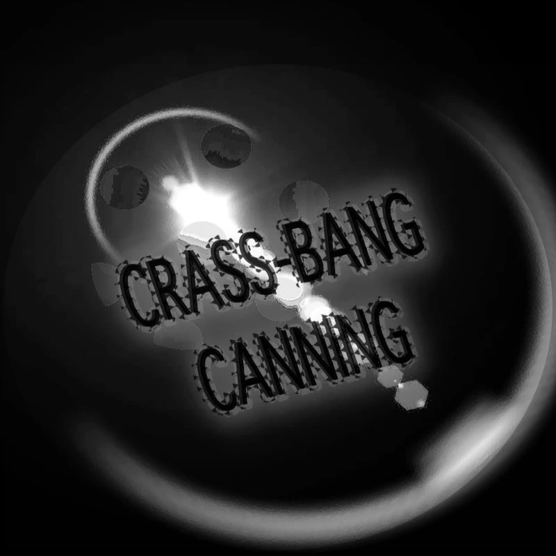 Crass-Bang Canning