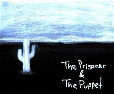 The Prisoner and The Puppet