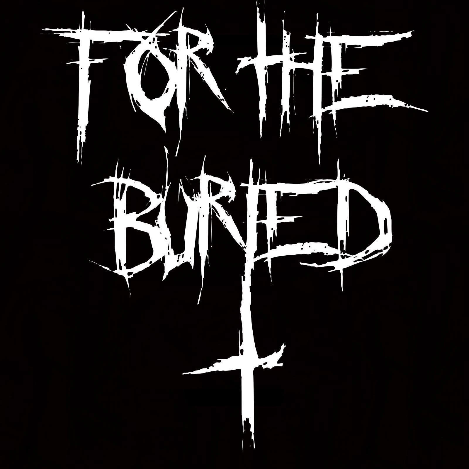 For The Buried