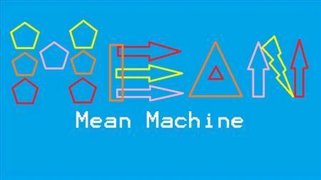 Mean Machine