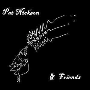 pat Nickson & Friends