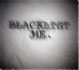 Blacklist Me