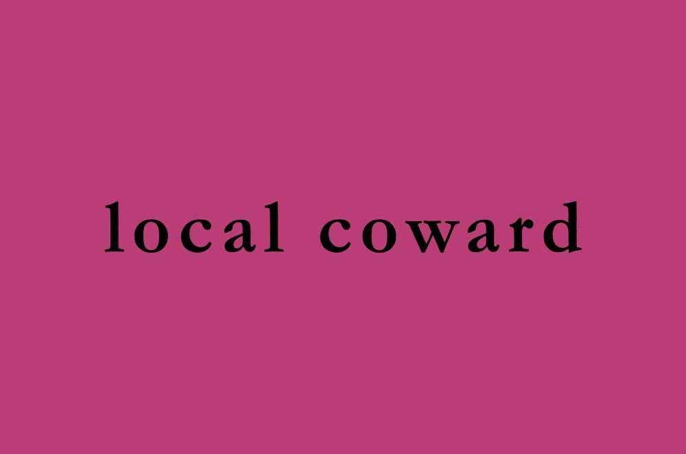 local coward