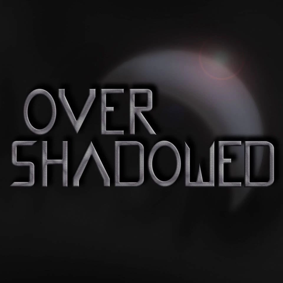 Overshadowed
