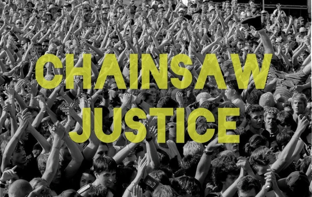 Chainsaw Justice