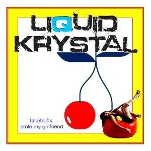 Liquid Krystal