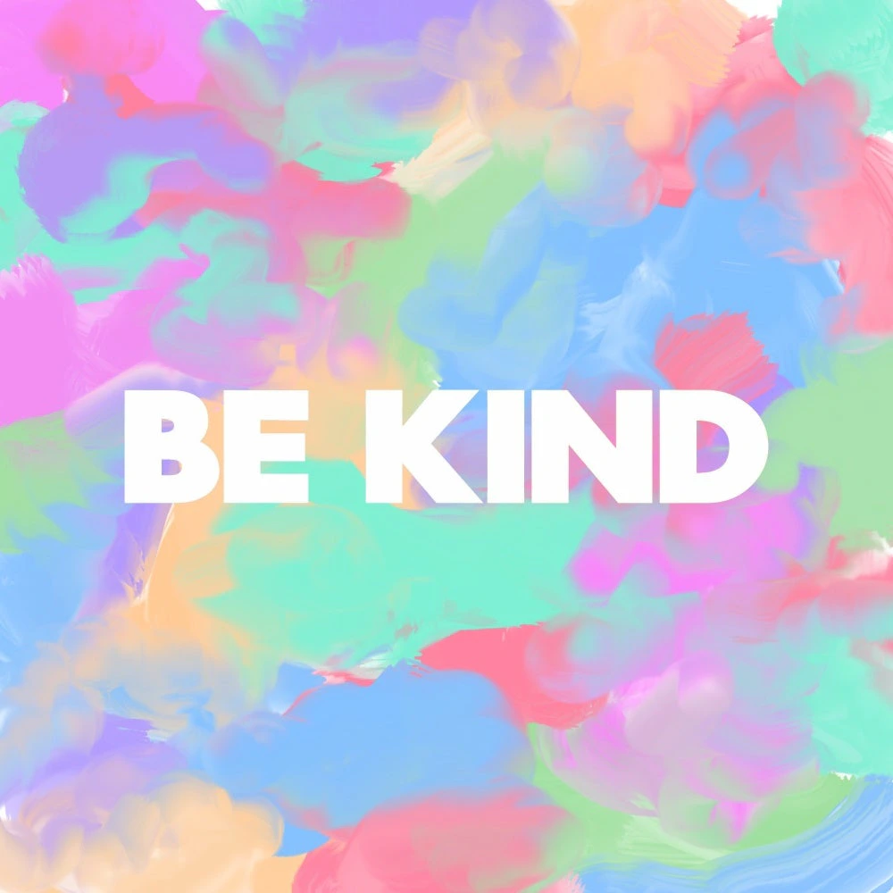 BE KIND