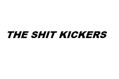 The Shit Kickers