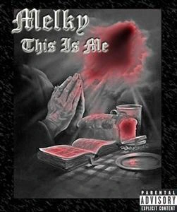 **MELKY THA RAPPER**