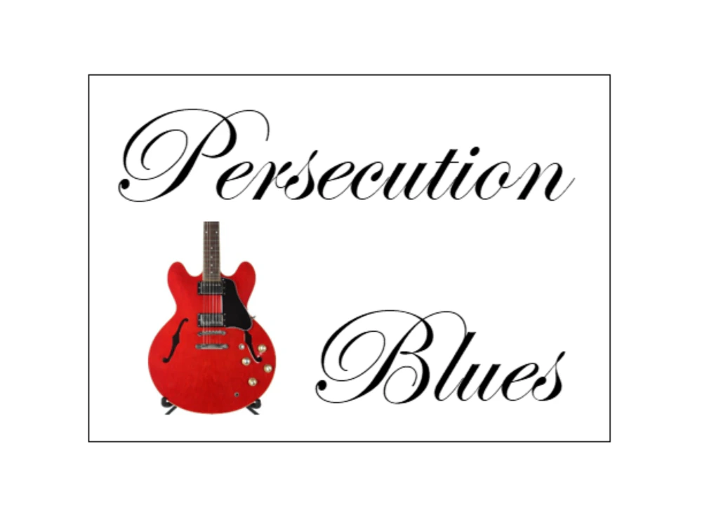 Persecution Blues