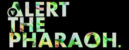 Alert The Pharaoh