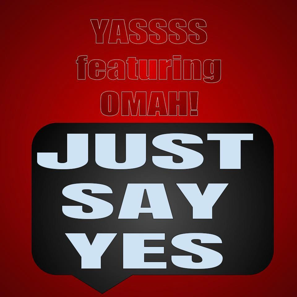 Yassss featuring Omah!