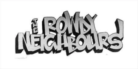 The Rowdy Neighbours