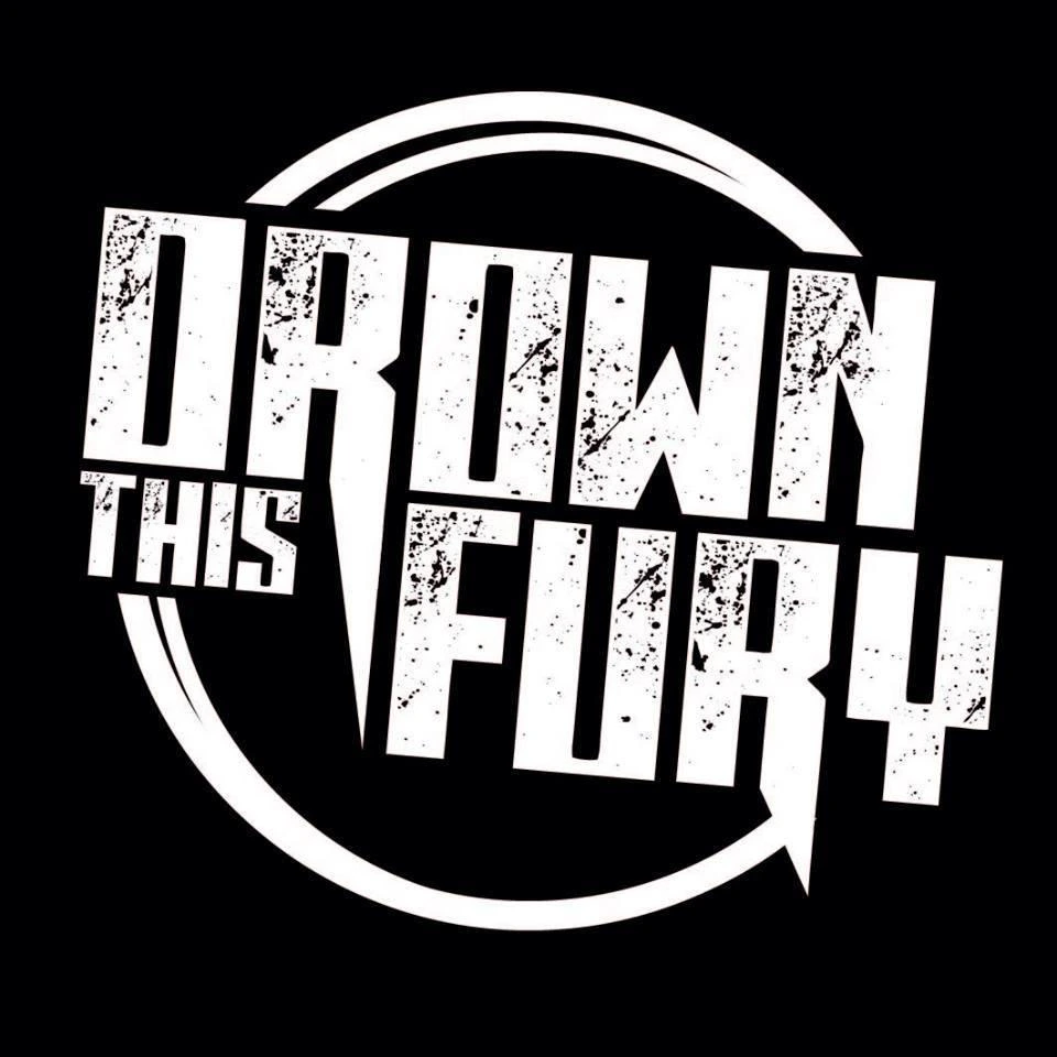 Drown This Fury
