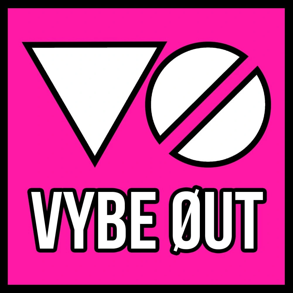 VYBE ØUT