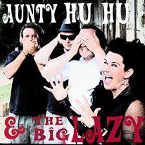 Aunty Hu Hu and The Big Lazy