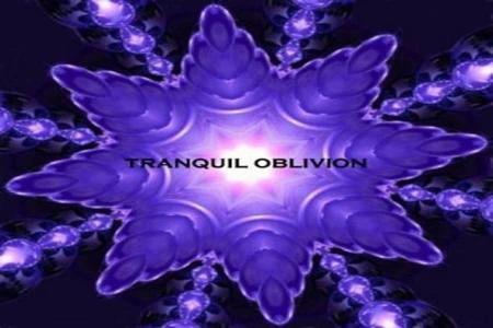 TRANQUIL OBLIVION