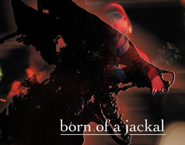 born of a jackal