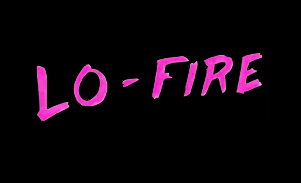 Lo-Fire