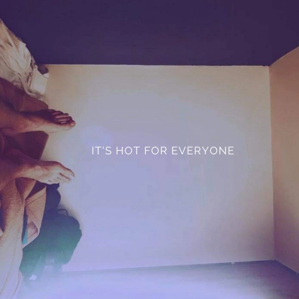 IT'S HOT FOR EVERYONE