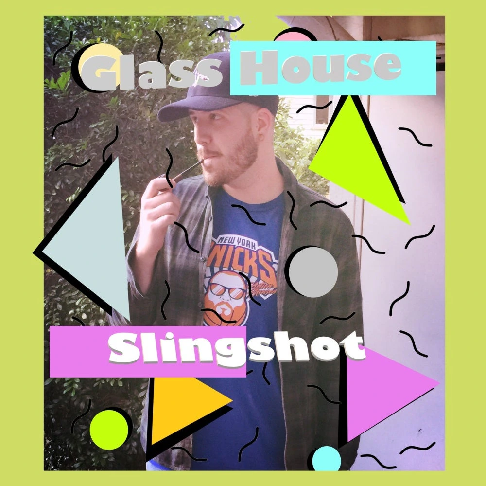 Glass House Slingshot