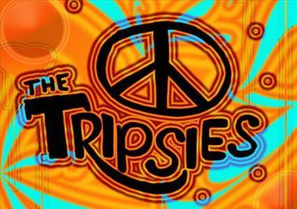 The Tripsies
