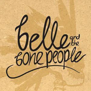 Belle and The Bone People