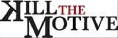 Kill the Motive