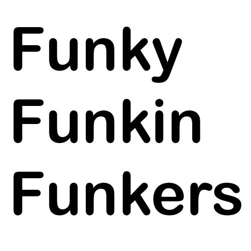Funky Funkin Funkers