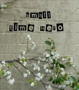 Small Time Hero