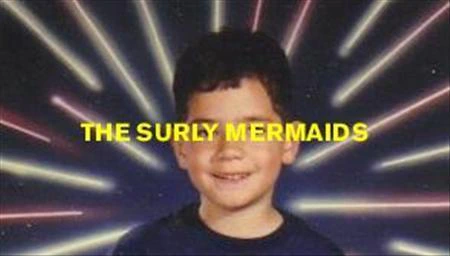 The Surly Mermaids