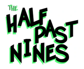 The Half Past Nines