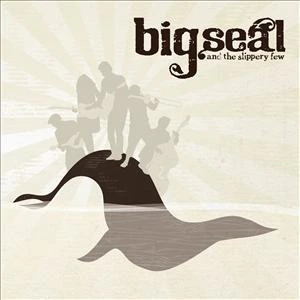 Big Seal And The Slippery Few
