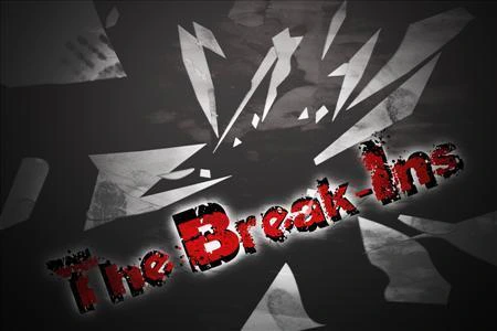 The Break-Ins