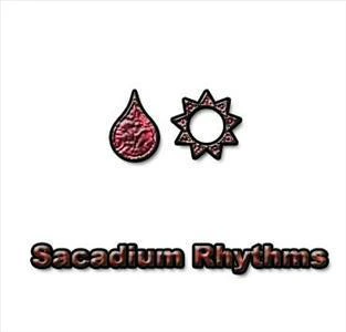 Sacadium Rhythms