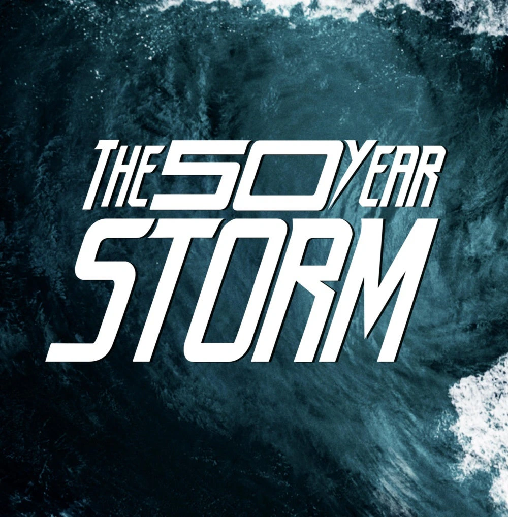 The 50 Year Storm