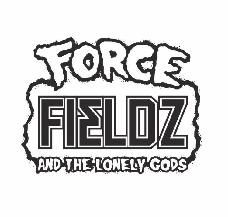 Force Fieldz and the Lonely Gods