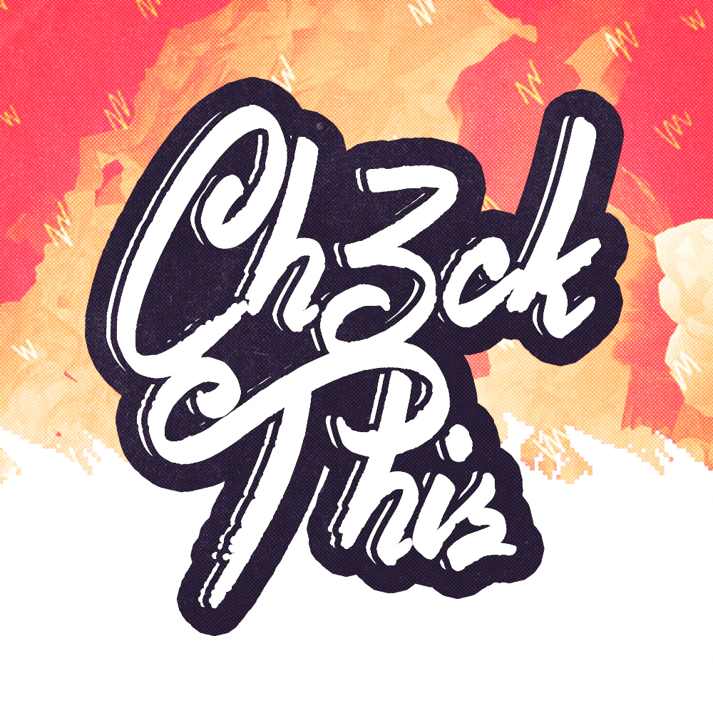CH3CK THIS