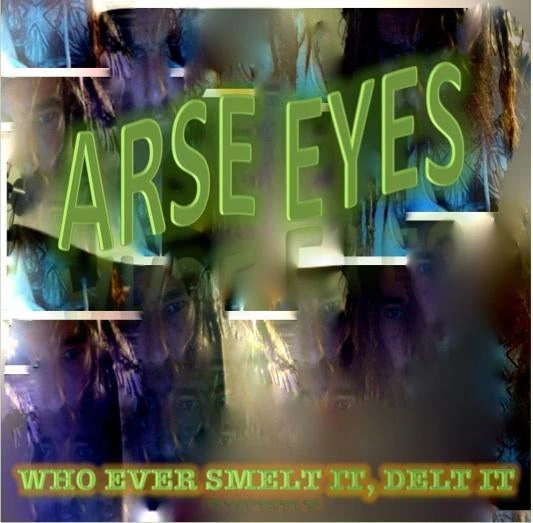 Arse Eyes