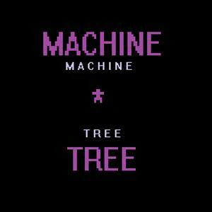 Machine Tree