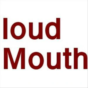 loudMouth