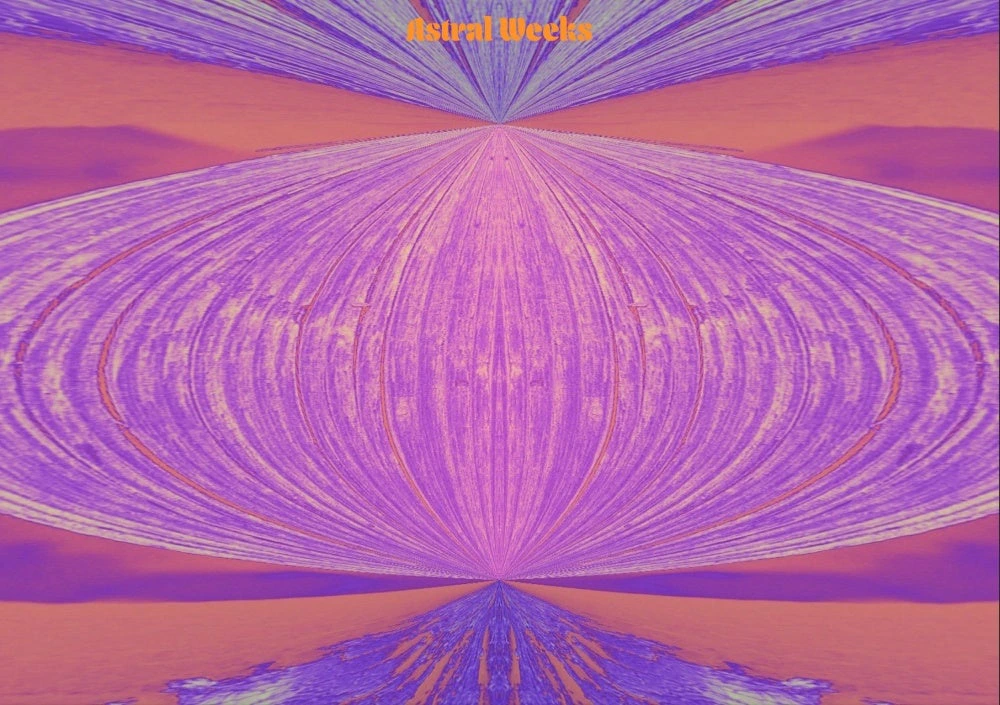 Astral Weeks