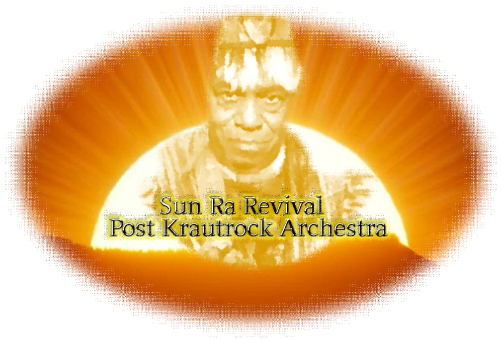 The Sun Ra Revival Post Krautrock Archestra