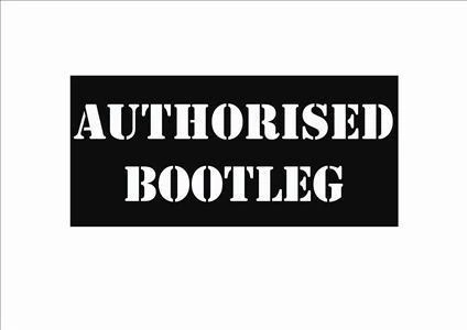 Authorised Bootleg